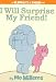 I Will Surprise My Friend! (An Elephant and Piggie Book) by Mo Willems