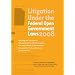 Litigation Under the Federal Open Government Laws 2008