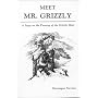 Meet Mr Grizzly: A Saga on the Passing of the Grizzly Bear