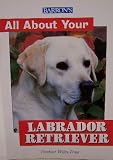 Barrons Books All about your Labrador Retriever Book