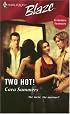 Two Hot! (Harlequin Blaze)