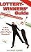 Lottery-Winners' Guide: When It Happens to You by Shayne Jones