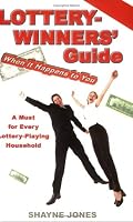 Lottery-Winners' Guide: When It Happens to You