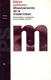 Observaciones De La Modernidad/ Observations on Modernity: Racionalidad Y Contingencia En La Sociedad Moderna / Rationality and Contingency in Modern Society (Paidos Studio) (Spanish Edition) Niklas Luhmann