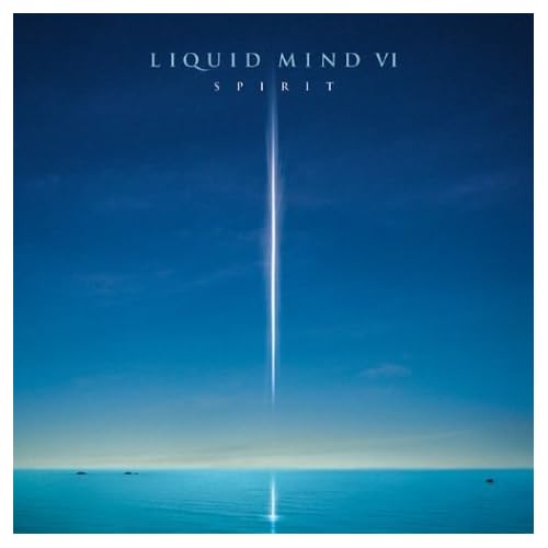 Liquid Mind VI: Spirit Liquid Mind VI: Spirit