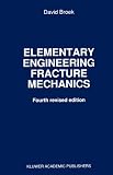 Elementary Engineering Fracture Mechanics