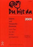 Produkt-Bild: Du bist da. Gebete zum Plan f&uuml;r den Kindergottesdienst: Du bist da 2009: Gebete und liturgische Elemente zum Plan f&uuml;r den Kindergottesdienst