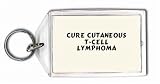 Cure Cutaneous T-Cell Lymphoma Keychain