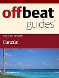 Cancún Travel Guide