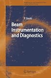 Beam Instrumentation and Diagnostics (Particle Acceleration and Detection)