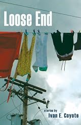 Loose End by Ivan E. Coyote