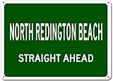 NORTH REDINGTON BEACH, FLORIDA Straight Ahead Aluminum City Sign - 10 x 14 Inches