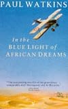 In the Blue Light of African Dreams