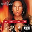 Truthfully Speaking [Explicit Lyrics]