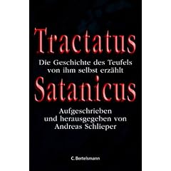 Tractatus Satanicus. Die Geschichte des Teufels, von ihm selbst erz�hlt