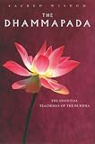 The Dhammapada: The Essential Teachings of the Buddha (Sacred Wisdom)