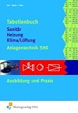 Tabellenbuch Sanitär, Heizung, Lüftung. Anlagentechnik SHK Ausbildung und Praxis (Lernmaterialien)