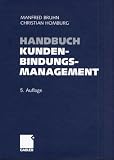 Handbuch Kundenbindungsmanagement. Grundlagen, Konzepte, Erfahrungen