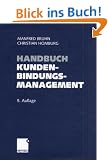 Handbuch Kundenbindungsmanagement: Grundlagen - Konzepte - Erfahrungen