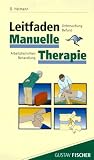 Leitfaden Manuelle Therapie. Untersuchung, Befund, Arbeitstechniken, Behandlung