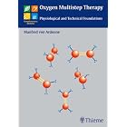Oxygen Multistep Therapy: Physiological and Technical Foundations by Manfred Von Ardenne, Manfred Ardenne, and Winfried Kruger