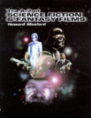 The A-Z of Science Fiction and Fantasy Films