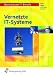 Vernetzte IT-Systeme.