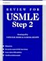 Review for Usmle: United States Medical Licensing Examination, Step 2 (The National Medical Series for Independent Study)