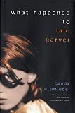 What Happened to Lani Garver