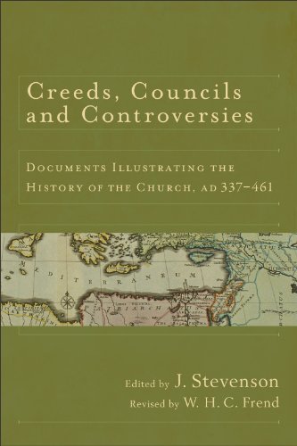 creeds councils and controversies documents illustrating the history of the church ad 337 461