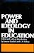Power and Ideology in Education