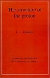 The Structure of the Proton: Deep Inelastic Scattering (Cambridge Monographs on Mathematical Physics)