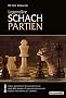 Legend�re Schachpartien. Geniale Spielz�ge & Spektaku�re Fehler aus 400 Jahren Schachgeschichte