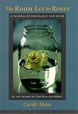 The Room Lit by Roses: A Journal of Pregnancy and Birth