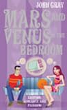 Mars and Venus in the Bedroom: A Guide to Lasting Romance and Passion