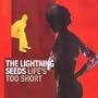 Life's Too Short No. 1