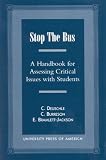 Stop the Bus
 A Handbook for Assessing Critical Issues with Students,
C. Deuschle
