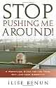 Stop Pushing Me Around!: A Workplace Guide for the Timid, Shy, And Less Assertive