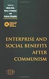 Enterprise and Social Benefits after Communism
