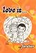 Love is...: Forever (Love is...)