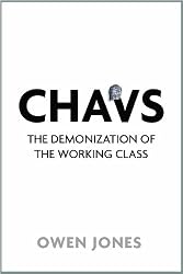 Chavs: The Demonization of the Working Class