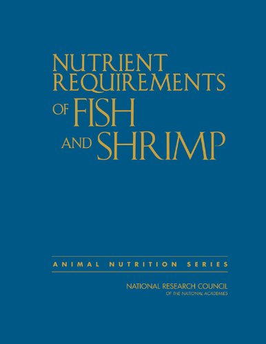 Nutrient Requirements of Fish and Shrimp (National Research Council) Nutrient Requirements of Fish and Shrimp (National Research Council)