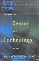 The War of Desire and Technology at the Close of the Mechanical Age