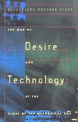 The War of Desire and Technology at the Close of the Mechanical Age
