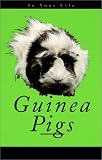 Guinea Pigs in Your Life (In Your Life)