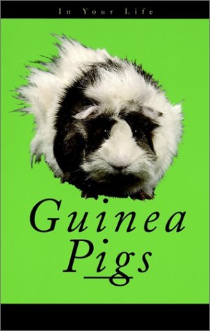 Guinea Pigs in Your Life