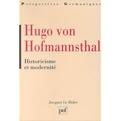 Hugo Von Hofmannsthal. Historicisme et modernit�