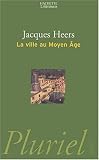 Revue Hachette  / La ville au Moyen Age en Occident