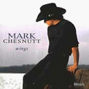 Wings by Mark Chesnutt