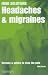Headaches and Migraines: Recipes and Advice to Stop the Pain (Food Solutions)